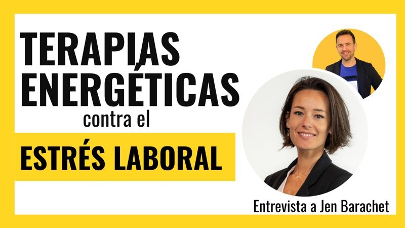 Terapias energéticas contra el estrés laboral