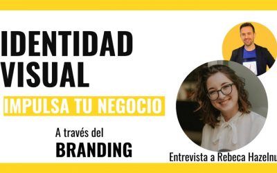 Identidad visual: impulsa tu negocio a través del branding